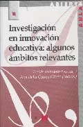 Portada del Libro Investigacion En Innovacion Educativa : Algunos Ambitos Relevante S de Ana Delia Correa PiaEro - 9788471337658